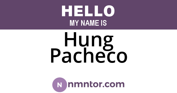 Hung Pacheco