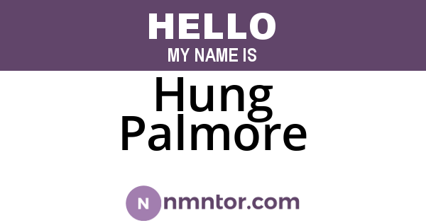 Hung Palmore