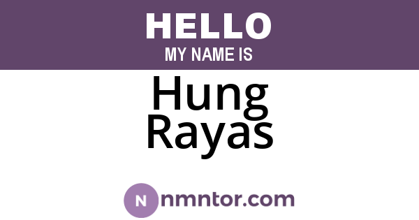 Hung Rayas