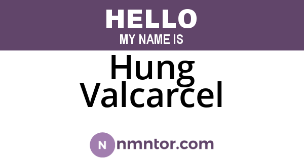 Hung Valcarcel