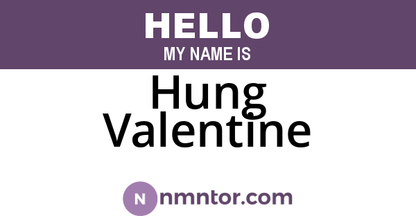 Hung Valentine