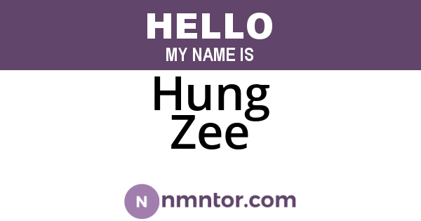 Hung Zee