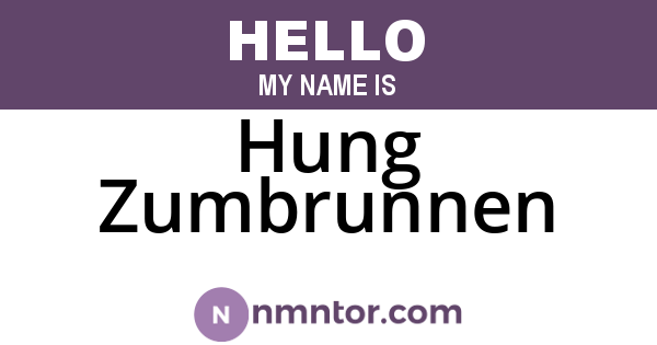 Hung Zumbrunnen