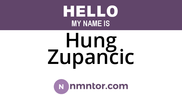 Hung Zupancic