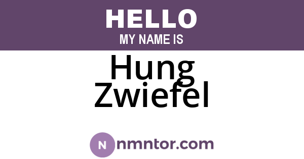 Hung Zwiefel