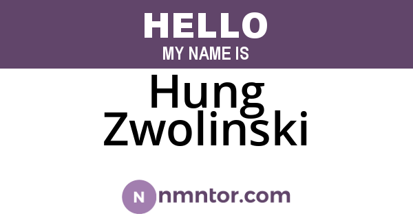 Hung Zwolinski