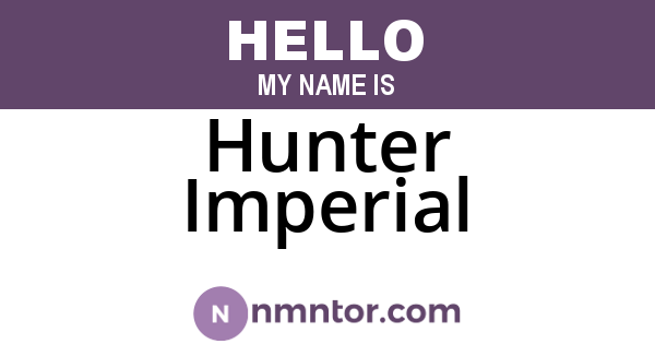Hunter Imperial