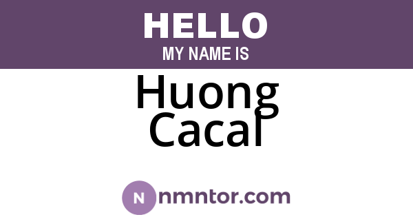 Huong Cacal