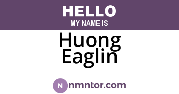 Huong Eaglin