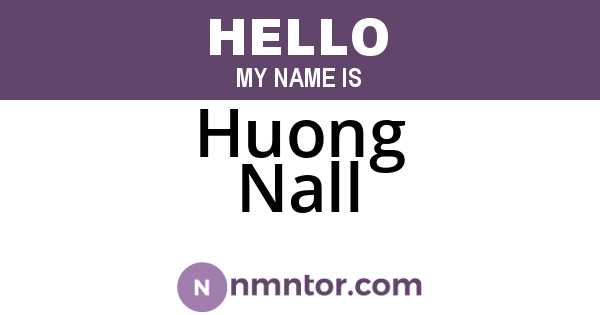 Huong Nall