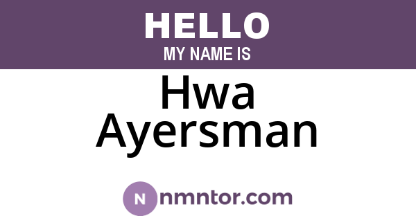 Hwa Ayersman