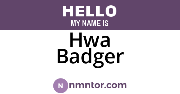 Hwa Badger