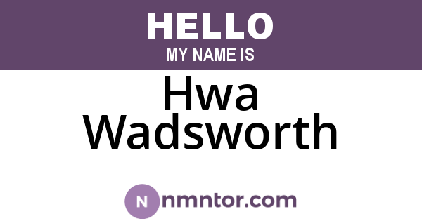 Hwa Wadsworth