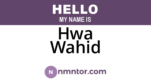 Hwa Wahid