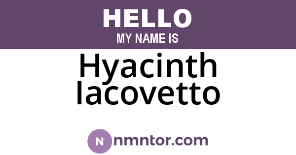 Hyacinth Iacovetto
