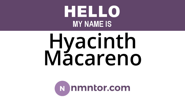 Hyacinth Macareno