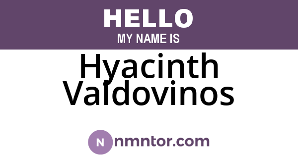 Hyacinth Valdovinos
