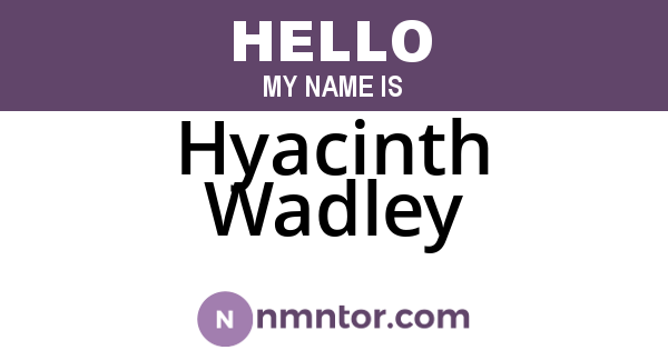 Hyacinth Wadley