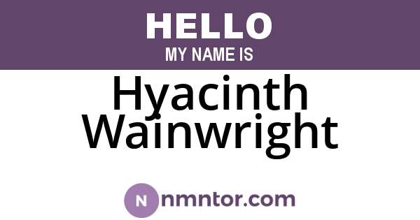 Hyacinth Wainwright