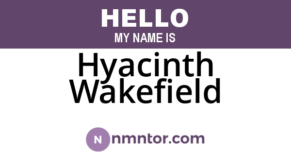 Hyacinth Wakefield