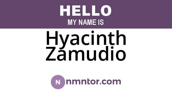 Hyacinth Zamudio