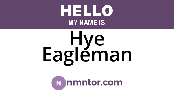 Hye Eagleman