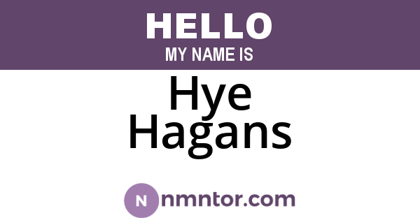 Hye Hagans