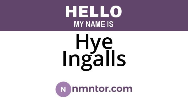Hye Ingalls