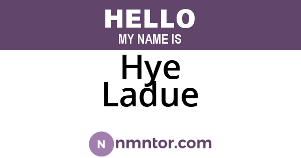 Hye Ladue