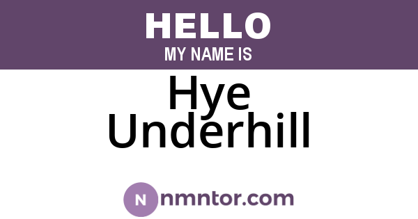 Hye Underhill