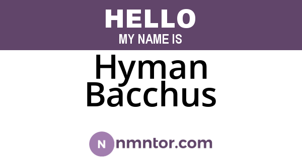 Hyman Bacchus