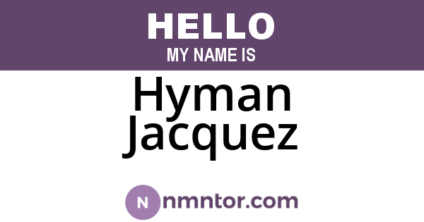 Hyman Jacquez