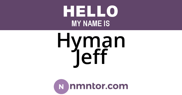 Hyman Jeff
