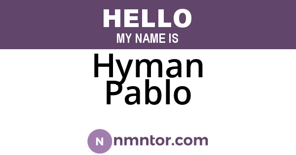 Hyman Pablo