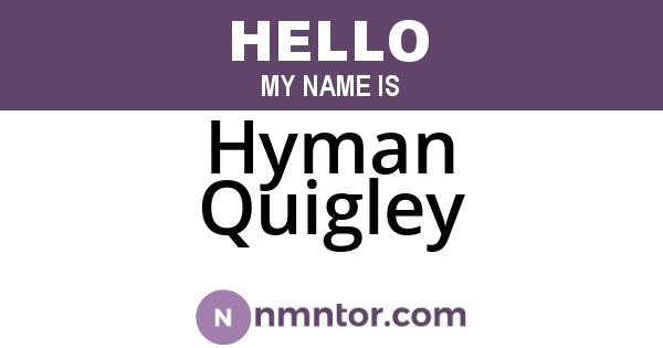 Hyman Quigley