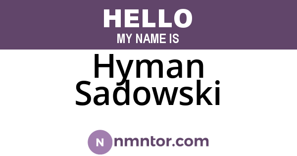 Hyman Sadowski