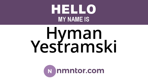 Hyman Yestramski
