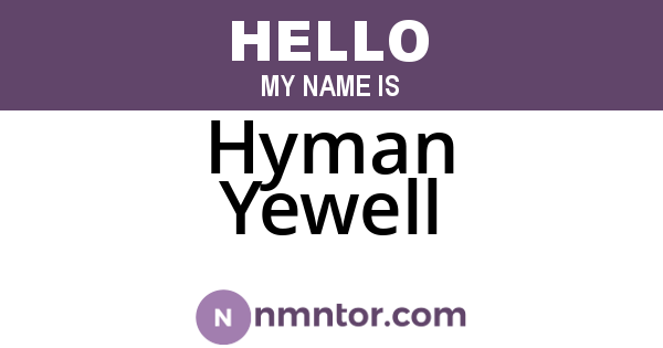 Hyman Yewell