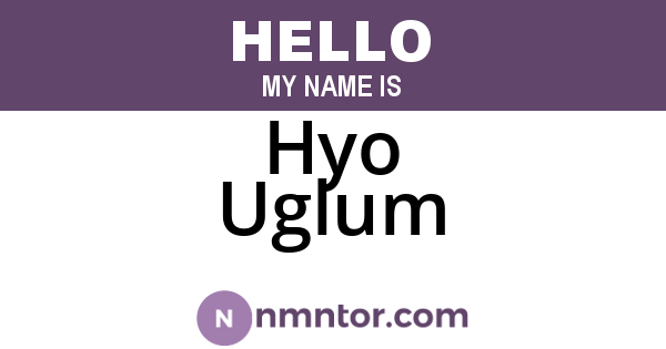 Hyo Uglum