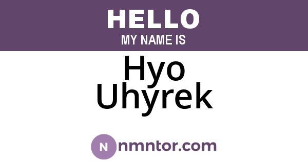 Hyo Uhyrek