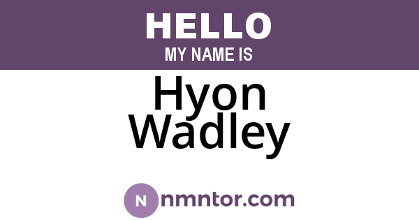 Hyon Wadley