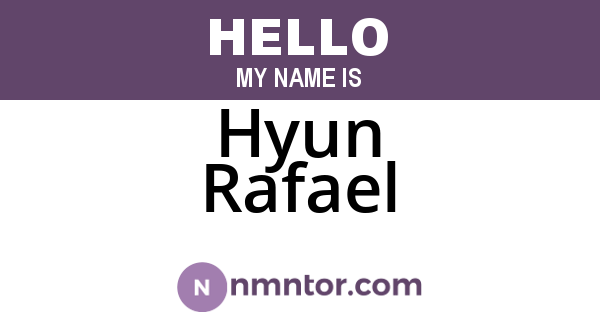 Hyun Rafael