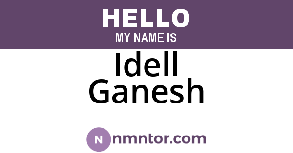 Idell Ganesh