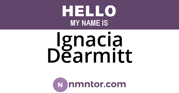 Ignacia Dearmitt