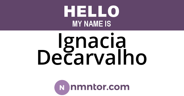 Ignacia Decarvalho