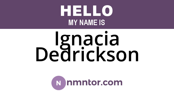 Ignacia Dedrickson