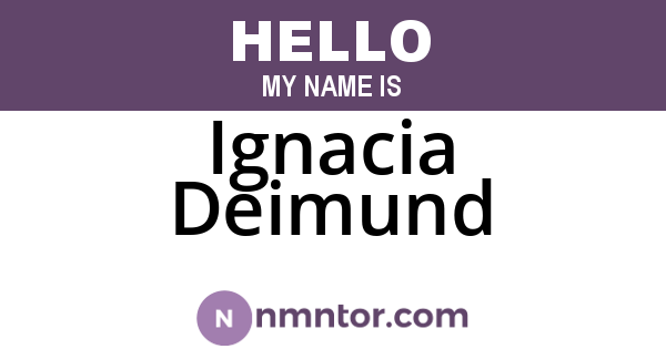 Ignacia Deimund