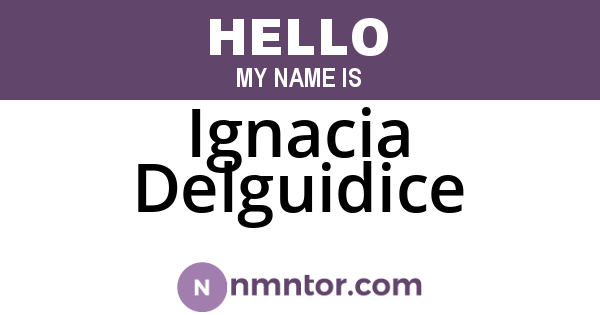 Ignacia Delguidice