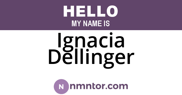 Ignacia Dellinger