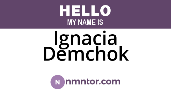Ignacia Demchok